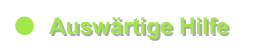 ●	Auswärtige Hilfe