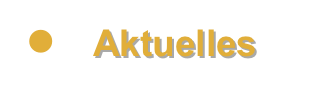 ●	Aktuelles