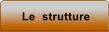 Le  strutture