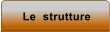 Le  strutture
