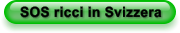 SOS ricci in Svizzera