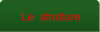 Le  strutture
