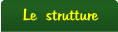 Le  strutture